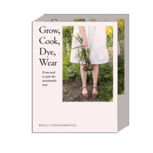 Carry Somers chooses Grow, Cook, Dye, Wear by Bella Gonshorovitz for her Semaine bookshelf